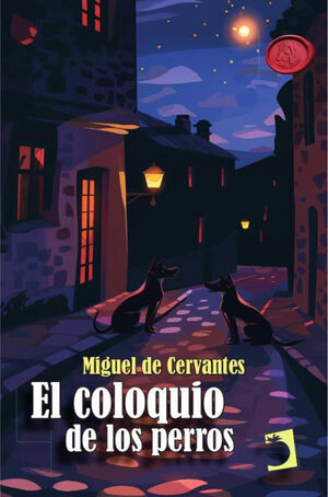 EL COLOQUIO DE LOS PERROS