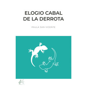 ELOGIO CABAL DE LA DERROTA