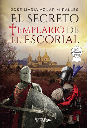 EL SECRETO TEMPLARIO DE EL ESCORIAL