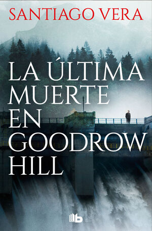 LA ÚLTIMA MUERTE EN GOODROW HILL