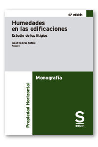 HUMEDADES EN LAS EDIFICACIONES 4.ª EDICIÓN.  ESTUDIO DE LOS LITIGIOS