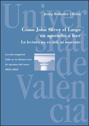 CÓMO JOHN SILVER EL LARGO NO APRENDIÓ A LEER