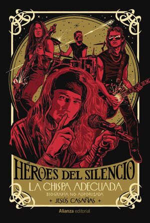 HÉROES DEL SILENCIO (BIOGRAFÍA NO AUTORIZADA)