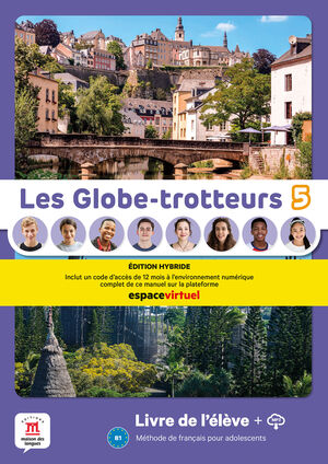 LES GLOBE-TROTTEURS 5. LIVRE DE L'ËLÈVE ÉD. HYBRIDE