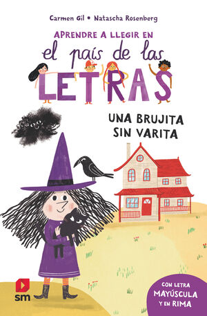 UNA BRUJITA SIN VARITA (APRENDE A LEER EN EL PAIS DE LAS LETRAS)