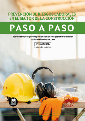 PREVENCIÓN DE RIESGOS LABORALES EN EL SECTOR DE LA CONSTRUCCIÓN. PASO A PASO (2.