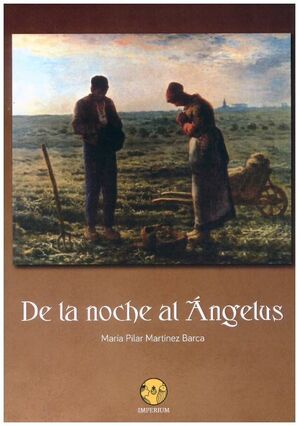 DE LA NOCHE AL ANGELUS