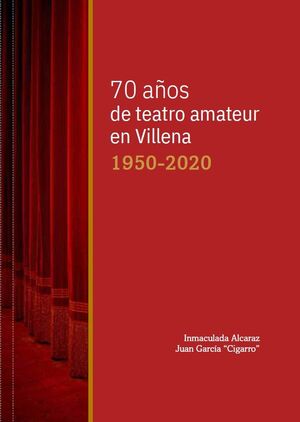 70 AÑOS DE TEATRO AMATEUR EN VILLENA