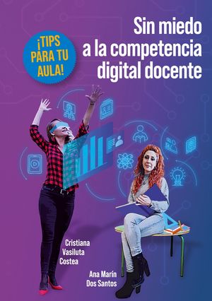 SIN MIEDO A LA COMPETENCIA DIGITAL DOCENTE