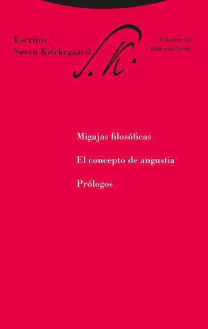 MIGAJAS FILOSÓFICAS. EL CONCEPTO DE ANGUSTIA. PRÓLOGOS