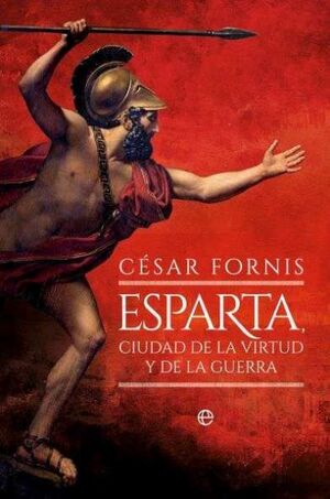 ESPARTA CIUDAD DE LA VIRTUD Y DE LA GUER