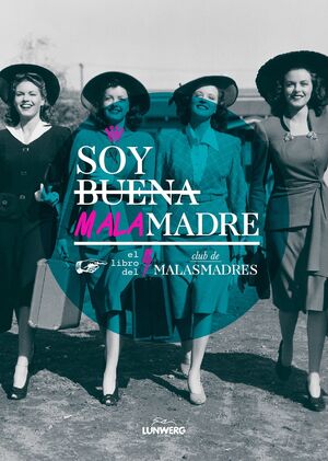 EL CLUB DE LAS MALASMADRES