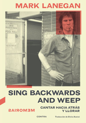 SING BACKWARDS AND WEEP - CANTAR HACIA ATRÁS Y LLORAR