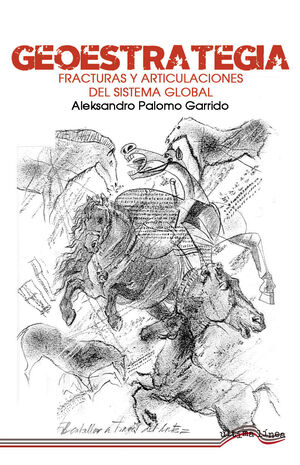 GEOESTRATEGIA: FRACTURAS Y ARTICULACIONES DEL SISTEMA GLOBAL