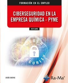 CIBERSEGURIDAD EN LA EMPRESA QUÍMICA - PYME