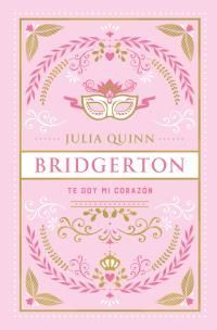 TE DOY MI CORAZON (BRIDGERTON 3) -EDICIÓN COLECCIONISTA