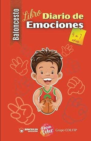 BALONCESTO LIBRO DIARIO DE EMOCIONES DE 4 A 7 AÑOS. VOL II (EDICIÓN COLOR)