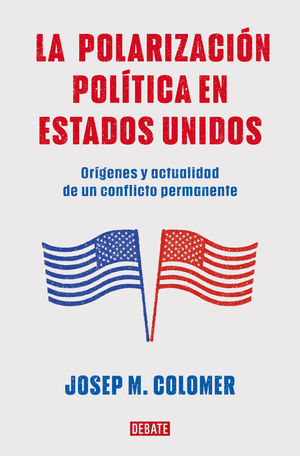 LA POLARIZACIÓN POLÍTICA EN ESTADOS UNIDOS