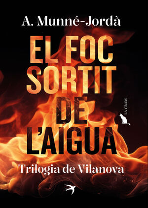 EL FOC SORTIT DE L'AIGUA. TRILOGIA DE VILANOVA