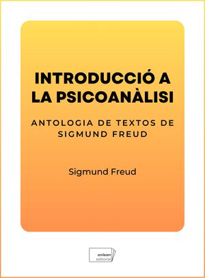 INTRODUCCIÓ A LA PSICOANÀLISI