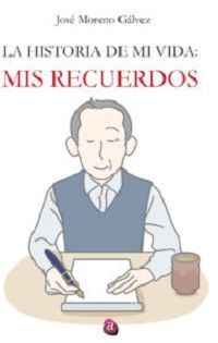 LA HISTORIA DE MI VIDA: MIS RECUERDOS