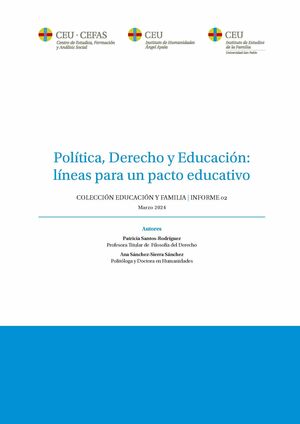 POLÍTICA, DERECHO Y EDUCACIÓN: LÍNEAS PARA UN PACTO EDUCATIVO. INFORME 02 - CEU