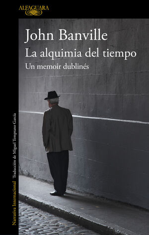 LA ALQUIMIA DEL TIEMPO. UN MEMOIR DUBLINÉS