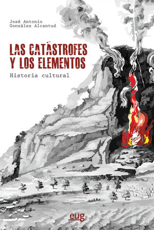 LAS CATÁSTROFES Y LOS ELEMENTOS: HISTORIA CULTURAL