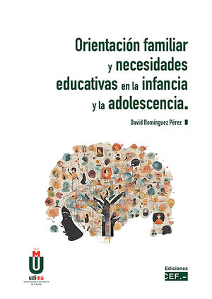 ORIENTACIÓN FAMILIAR Y NECESIDADES EDUCATIVAS EN LA INFANCIA Y LA ADOLESCENCIA