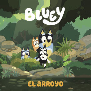 EL ARROYO (BLUEY)