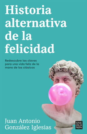 HISTORIA ALTERNATIVA DE LA FELICIDAD