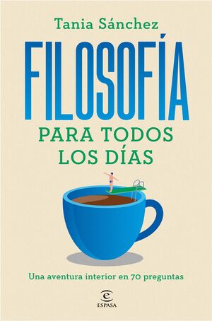 FILOSOFÍA PARA TODOS LOS DÍAS