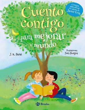 CUENTO CONTIGO PARA MEJORAR EL MUNDO