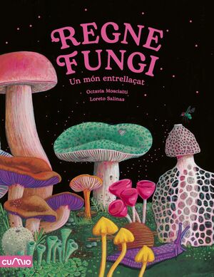 REGNE FUNGI: UN ÓON ENTRELLAÇAT