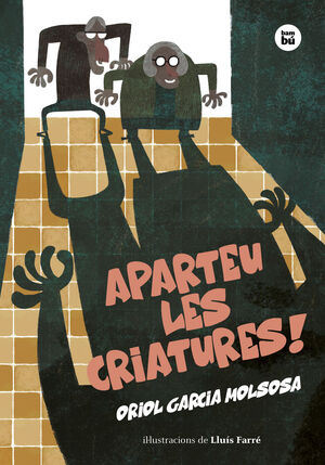 APARTEU LES CRIATURES!