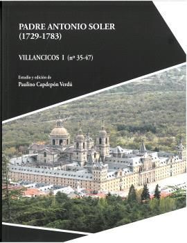 PADRE ANTONIO SOLER (1729-1783) VILLANCICOS I (Nº 35-47)