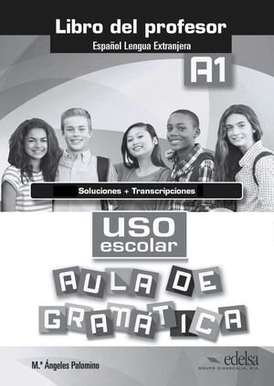 USO ESCOLAR A1 AULA DE GRAMÁTICA. LIBRO DEL PROFESOR DIGITAL