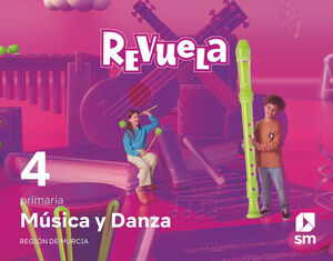 MÚSICA Y DANZA. 4 PRIMARIA. REVUELA. REGIÓN DE MURCIA