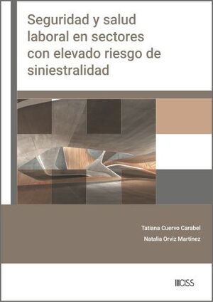 SEGURIDAD Y SALUD LABORAL EN SECTORES CON ELEVADO RIESGO DE SINIESTRALIDAD